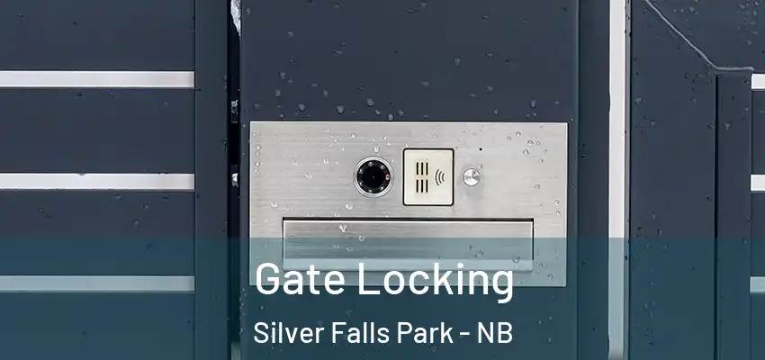  Gate Locking Silver Falls Park - NB