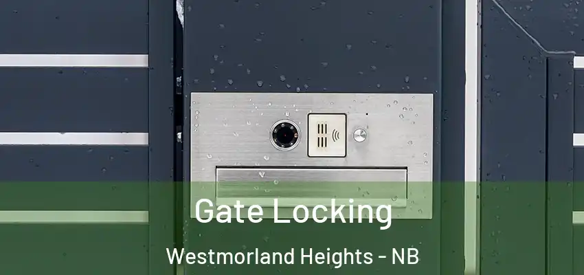  Gate Locking Westmorland Heights - NB