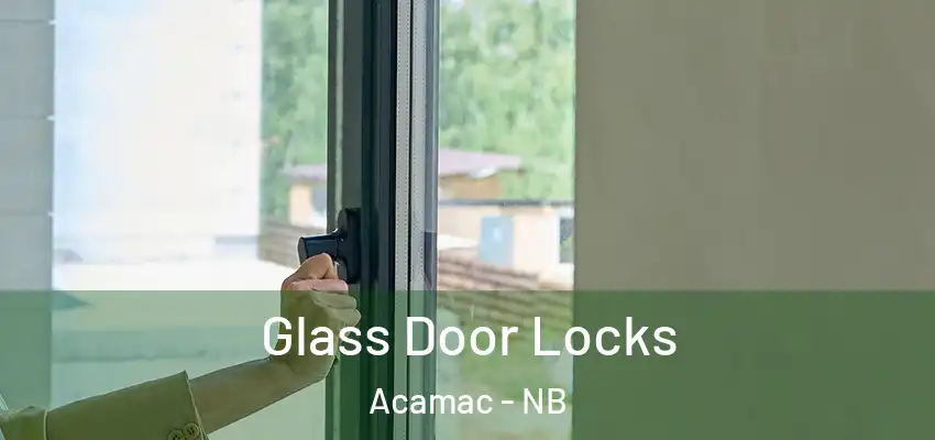  Glass Door Locks Acamac - NB