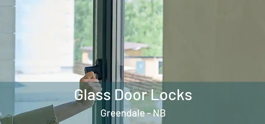  Glass Door Locks Greendale - NB