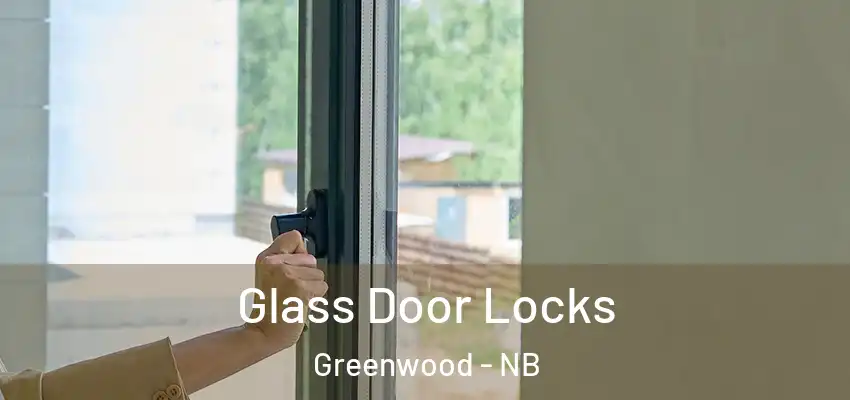  Glass Door Locks Greenwood - NB