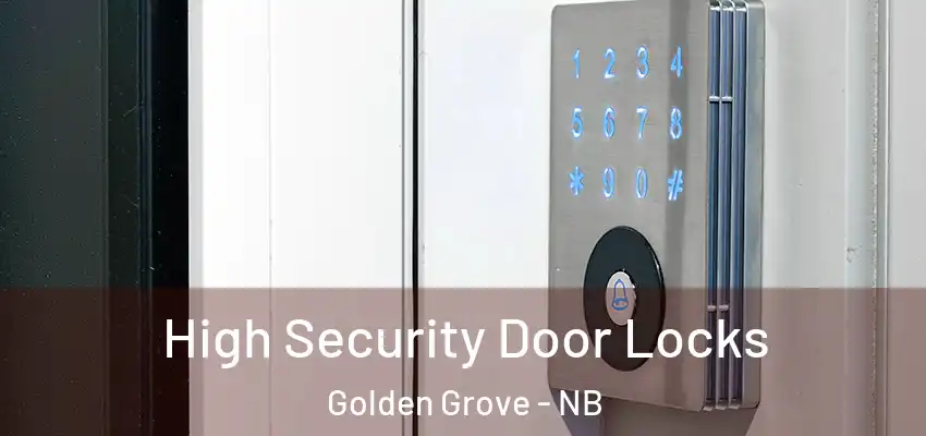  High Security Door Locks Golden Grove - NB