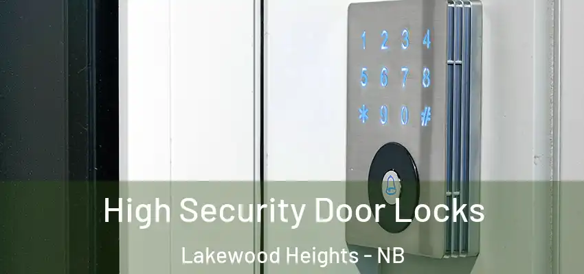  High Security Door Locks Lakewood Heights - NB
