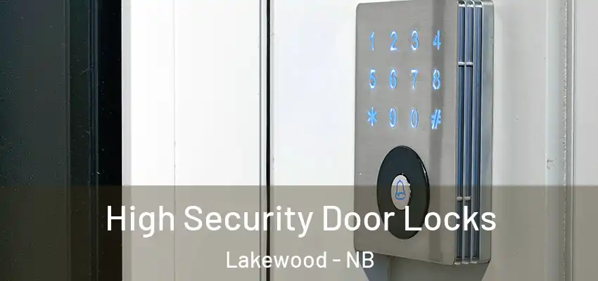  High Security Door Locks Lakewood - NB
