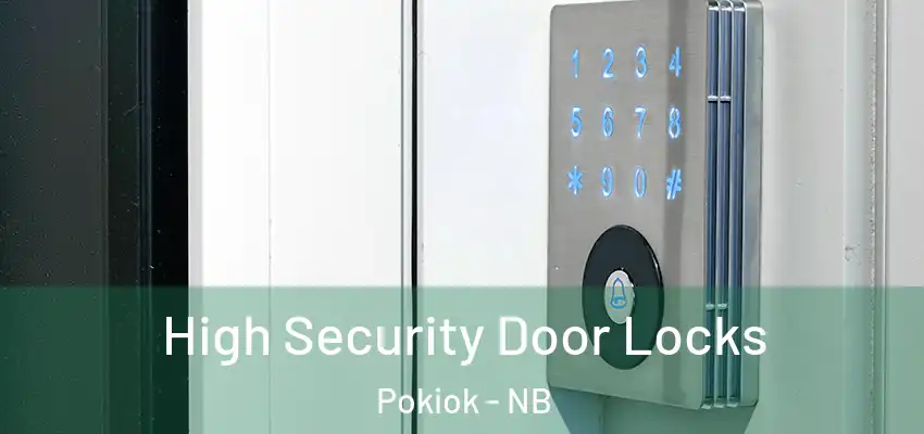  High Security Door Locks Pokiok - NB