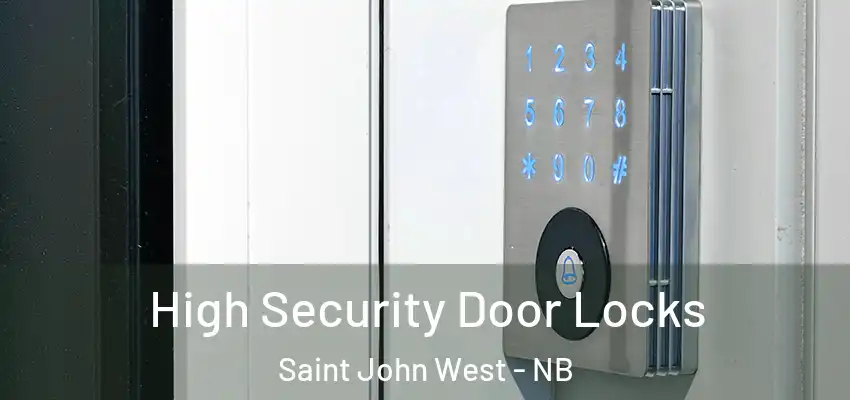  High Security Door Locks Saint John West - NB