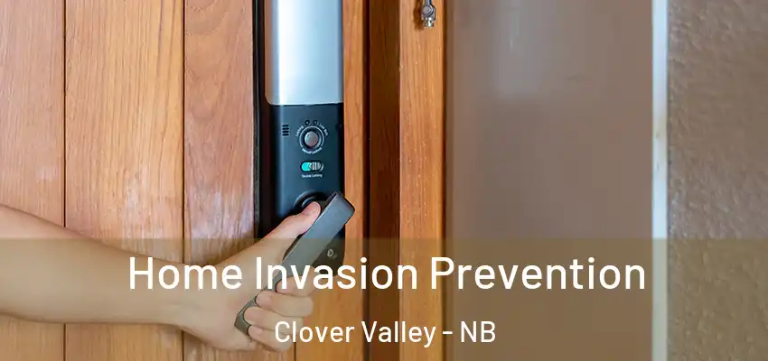  Home Invasion Prevention Clover Valley - NB