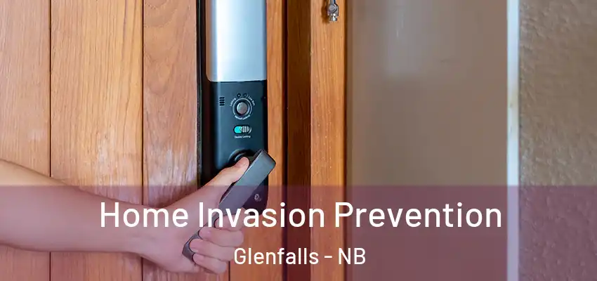  Home Invasion Prevention Glenfalls - NB