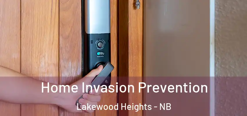  Home Invasion Prevention Lakewood Heights - NB