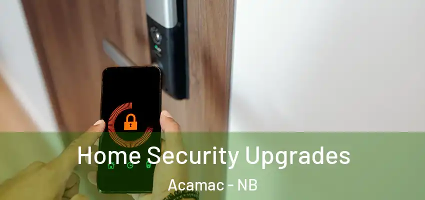  Home Security Upgrades Acamac - NB
