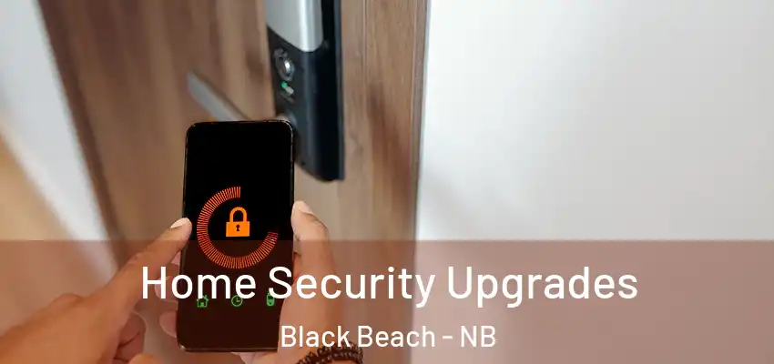  Home Security Upgrades Black Beach - NB
