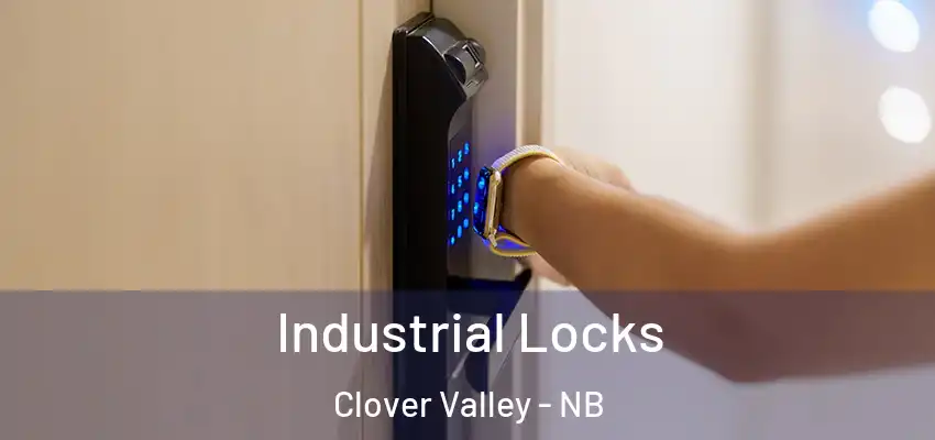  Industrial Locks Clover Valley - NB