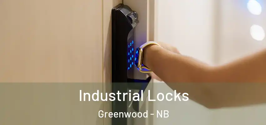  Industrial Locks Greenwood - NB