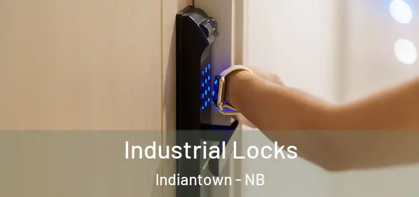  Industrial Locks Indiantown - NB