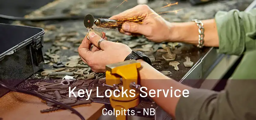  Key Locks Service Colpitts - NB