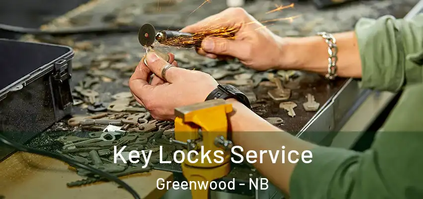  Key Locks Service Greenwood - NB