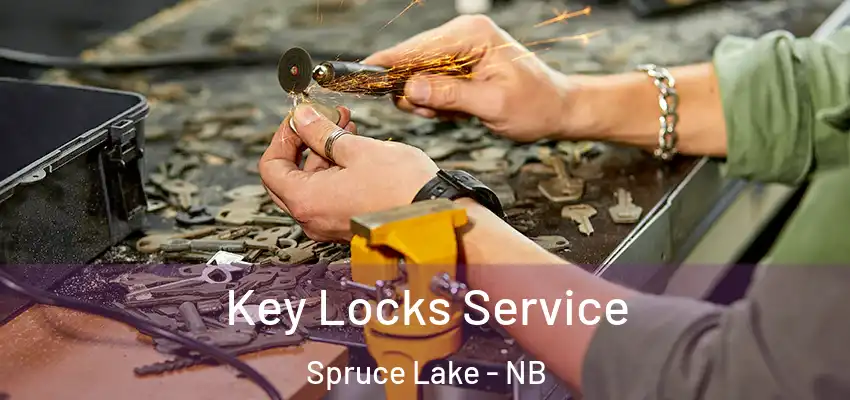  Key Locks Service Spruce Lake - NB