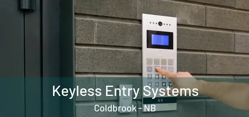  Keyless Entry Systems Coldbrook - NB