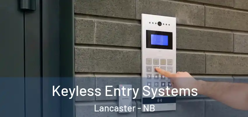  Keyless Entry Systems Lancaster - NB