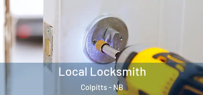  Local Locksmith Colpitts - NB