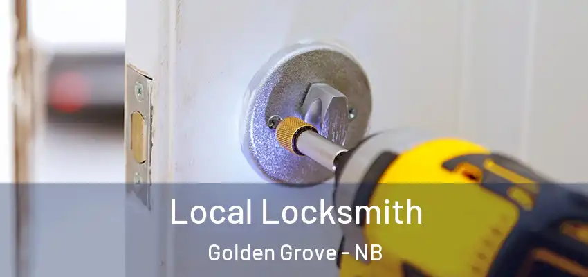  Local Locksmith Golden Grove - NB