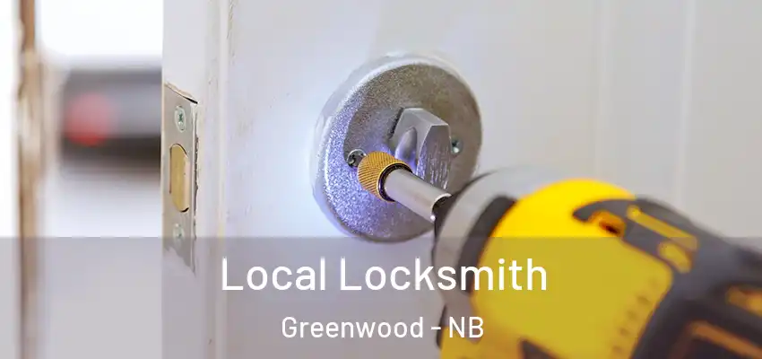  Local Locksmith Greenwood - NB