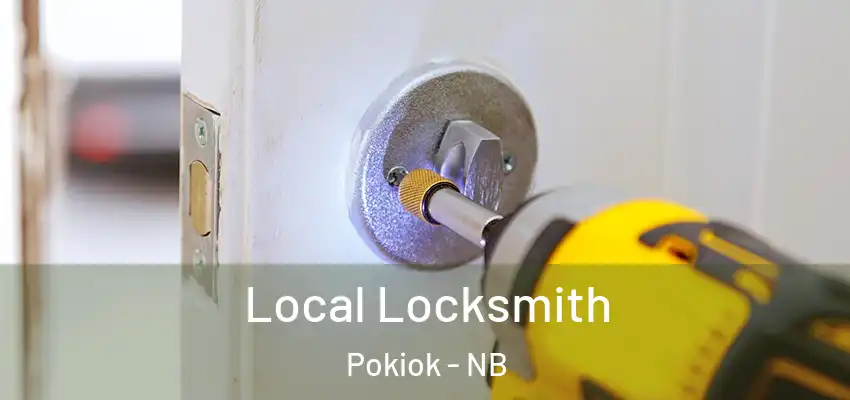  Local Locksmith Pokiok - NB