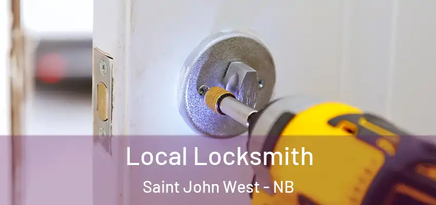  Local Locksmith Saint John West - NB
