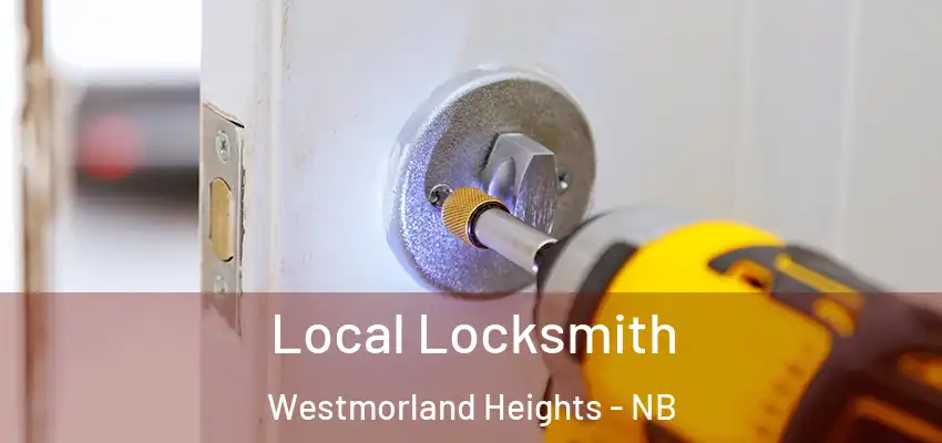  Local Locksmith Westmorland Heights - NB