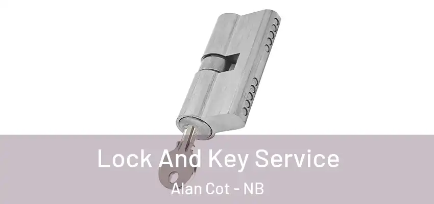  Lock And Key Service Alan Cot - NB