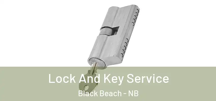  Lock And Key Service Black Beach - NB