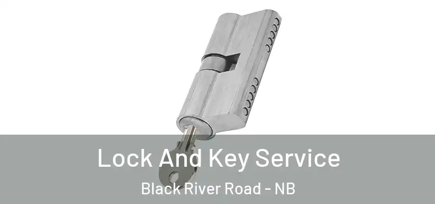  Lock And Key Service Black River Road - NB