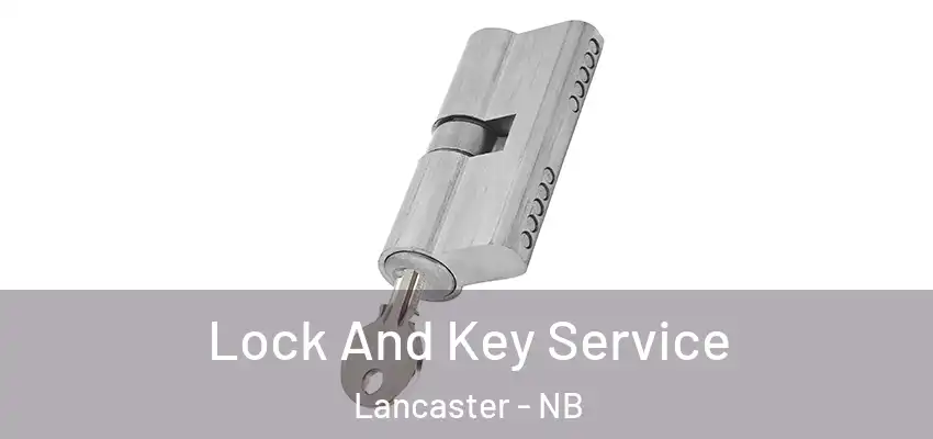  Lock And Key Service Lancaster - NB