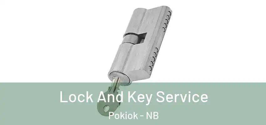  Lock And Key Service Pokiok - NB