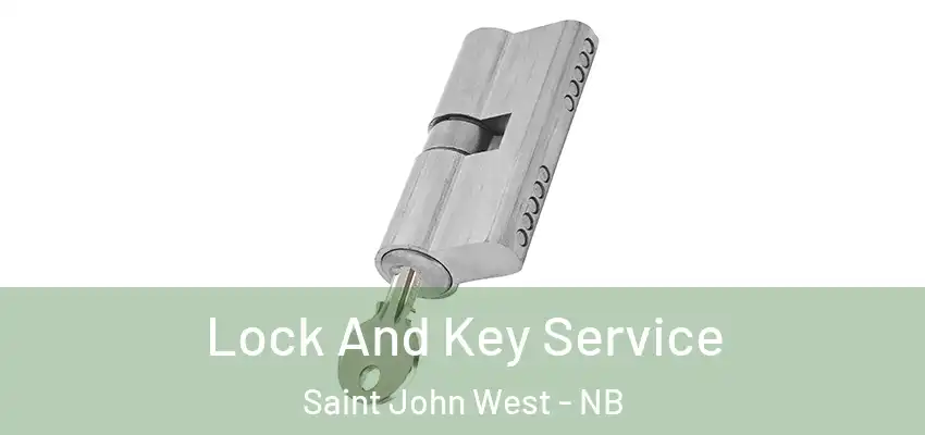 Lock And Key Service Saint John West - NB