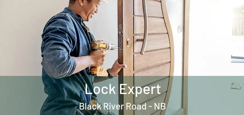  Lock Expert Black River Road - NB