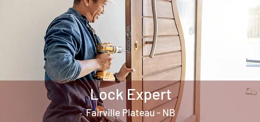  Lock Expert Fairville Plateau - NB