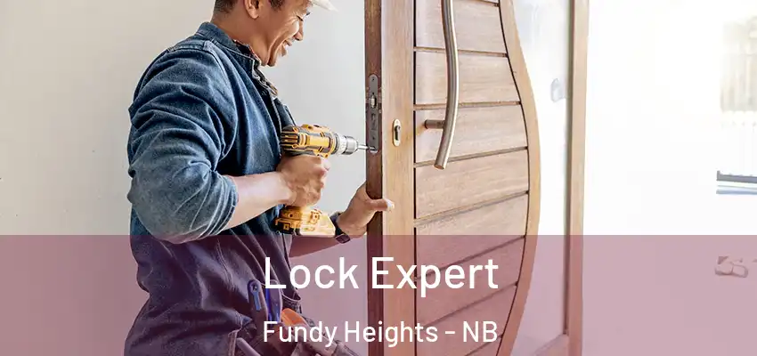 Lock Expert Fundy Heights - NB