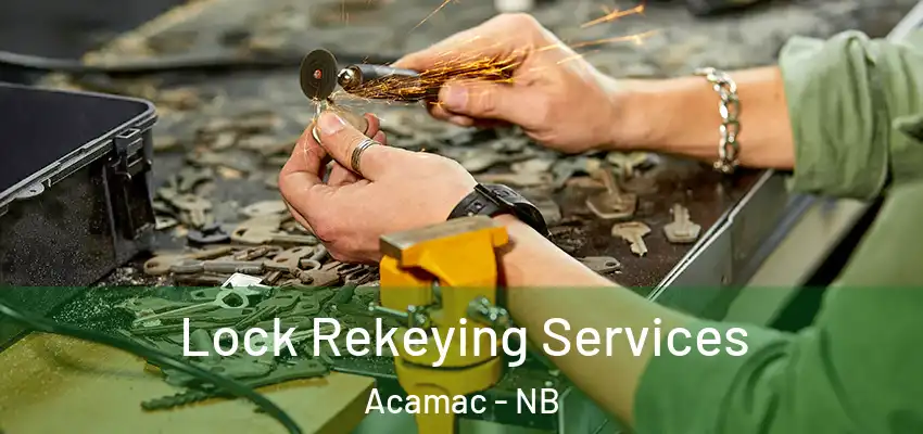  Lock Rekeying Services Acamac - NB
