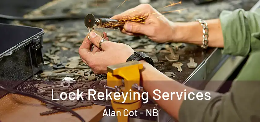  Lock Rekeying Services Alan Cot - NB