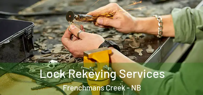  Lock Rekeying Services Frenchmans Creek - NB