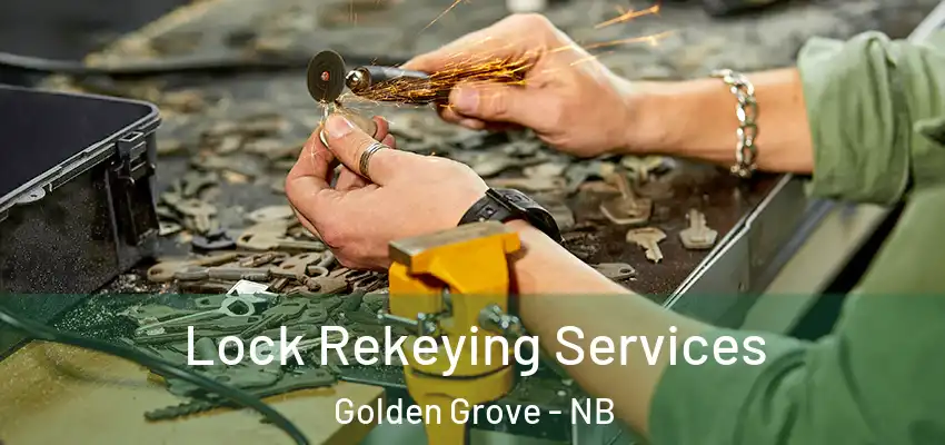 Lock Rekeying Services Golden Grove - NB