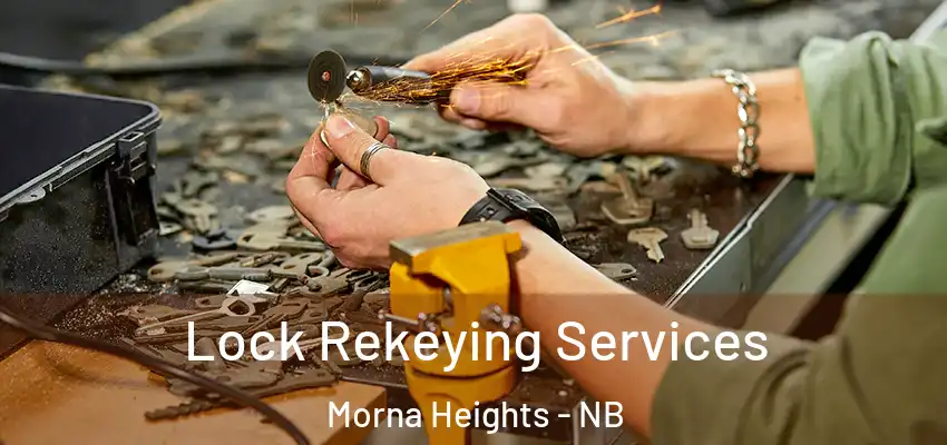  Lock Rekeying Services Morna Heights - NB