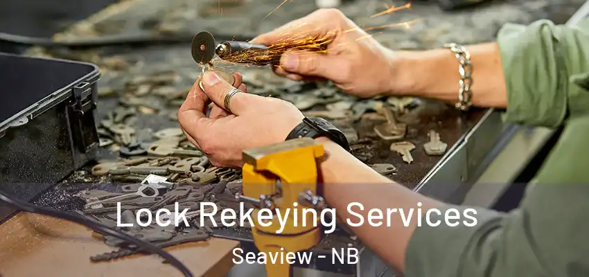  Lock Rekeying Services Seaview - NB