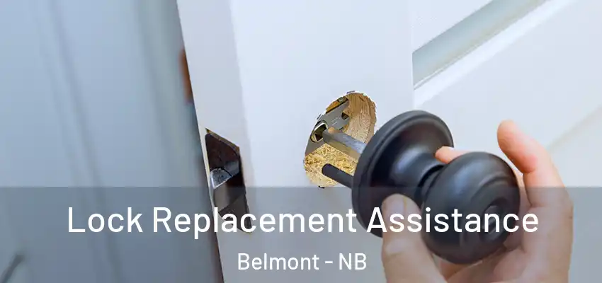  Lock Replacement Assistance Belmont - NB
