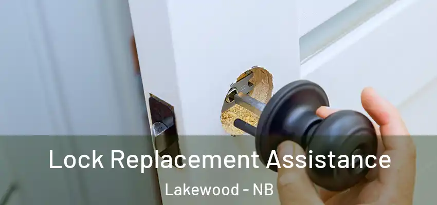  Lock Replacement Assistance Lakewood - NB