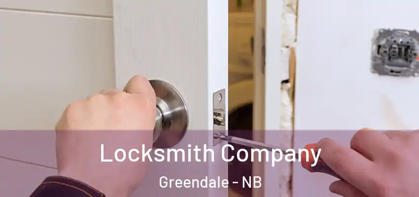  Locksmith Company Greendale - NB