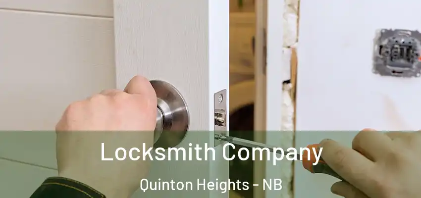  Locksmith Company Quinton Heights - NB