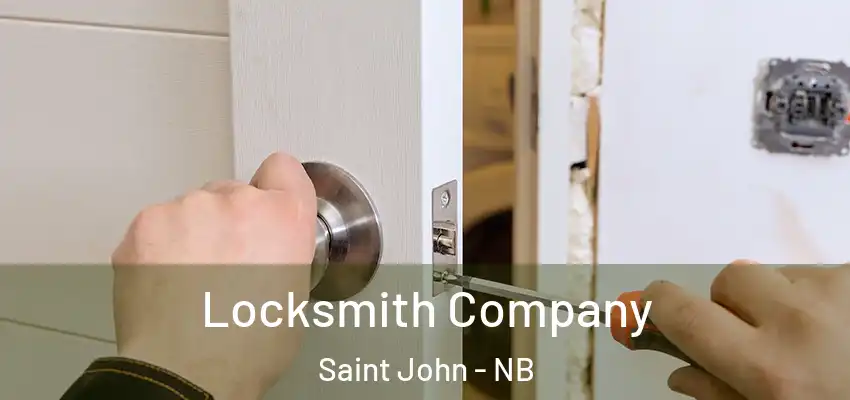  Locksmith Company Saint John - NB
