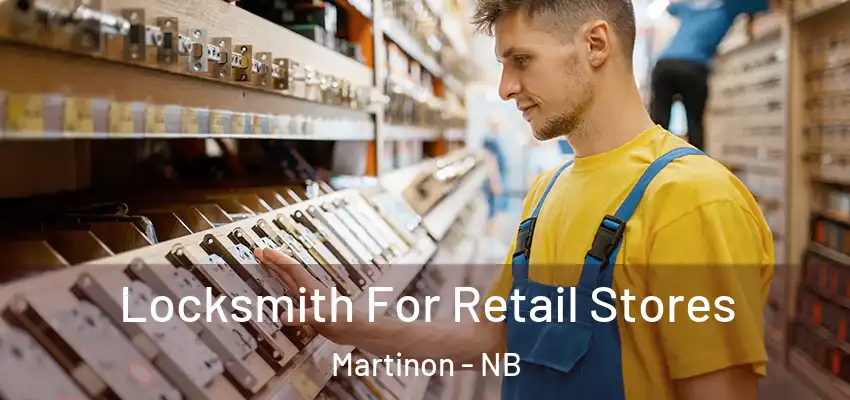  Locksmith For Retail Stores Martinon - NB